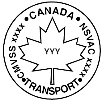 Symbol showing the National Safety Mark consisting of an outline of a circle with CANADA NSVAC XXXX TRANSPORT CMVSS XXXX written along the inside rim of the circle with the outline of a maple leaf in the middle with YYY in the middle.